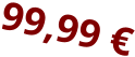 99,99 €